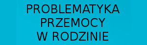 Problematyka przemocy domowej